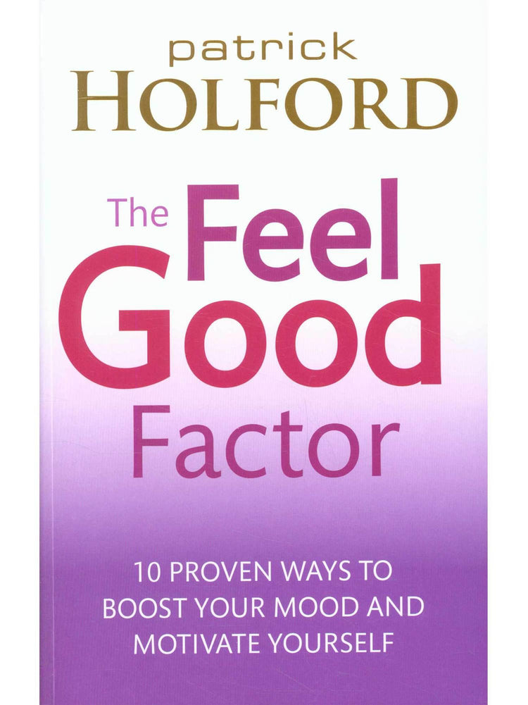 The Feel Good Factor by Patrick Holford - NZ Health Store