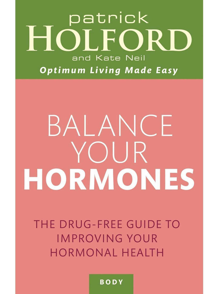 Balancing your Hormones by Patrick Holford and Kate Neil