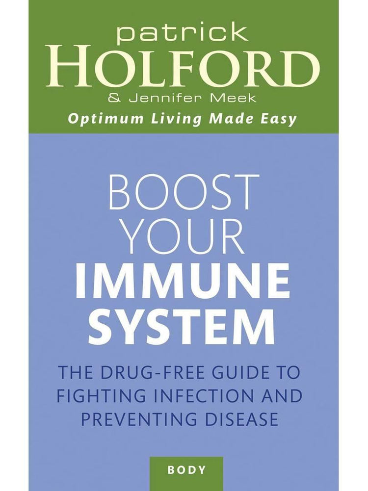 Boost your Immune System by Patrick Holford and J Meek