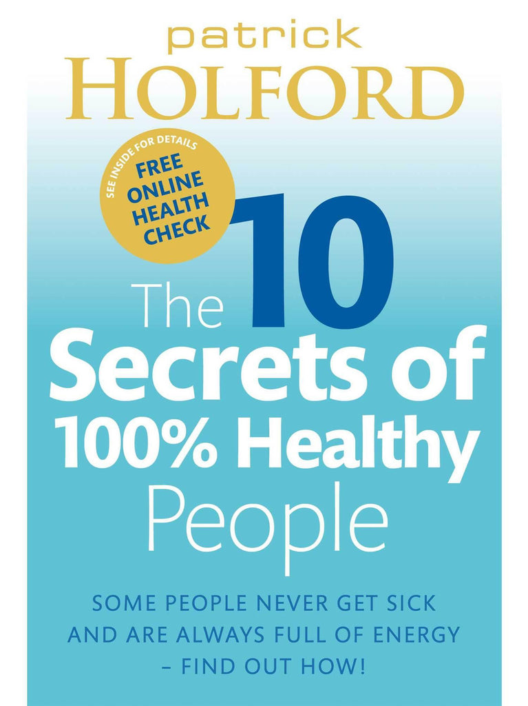 The 10 Secrets of 100% Healthy People by Patrick Holford