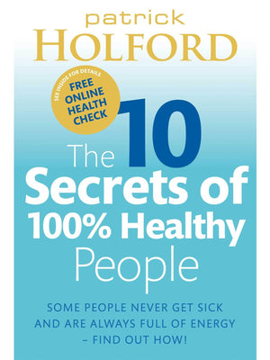 The 10 Secrets of 100% Healthy People by Patrick Holford - NZ Health Store