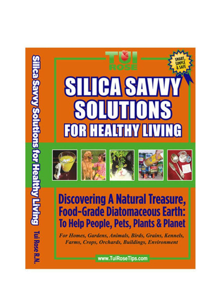Book: Silica Savvy Solutions for Healthy Living - Tui Rose